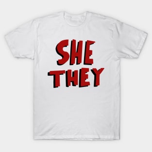 she they red and black pronouns T-Shirt